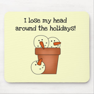Lose My Head Holiday Tshirts and Gifts Mouse Pad