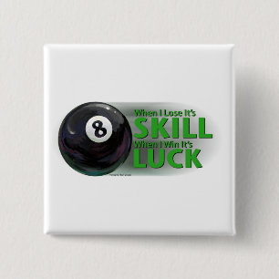 Lose Skill Win Luck 8 Ball 15 Cm Square Badge