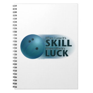 Lose Skill Win Luck Bowling Blue Spiral Notebook