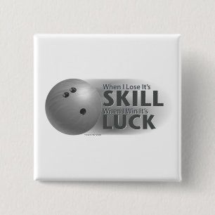 Lose Skill Win Luck Bowling Grey 15 Cm Square Badge