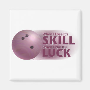 Lose Skill Win Luck Bowling Pink Magnet