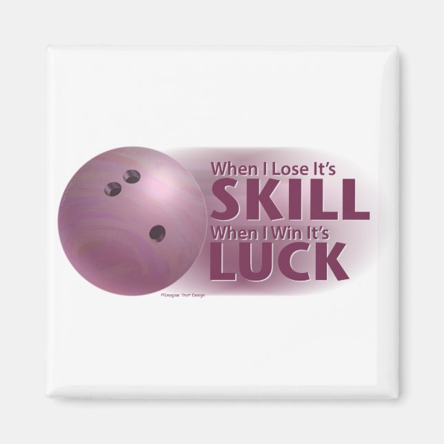 Lose Skill Win Luck Bowling Pink Magnet (Front)