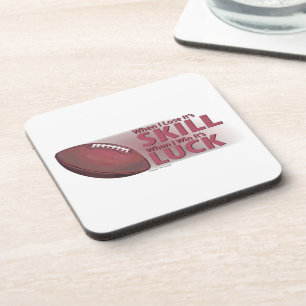 Lose Skill Win Luck Football Coaster