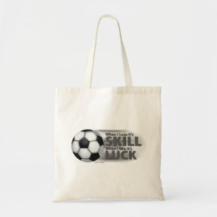 Lose Skill Win Luck Soccer Tote Bag