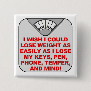Lose Weight And My Mind Funny Button Badge Pin