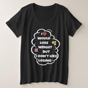 Lose weight - Funny Fat Burn Motivation  Plus Size T-Shirt
