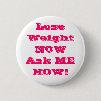 Lose Weight NOWAsk ME HOW Buttons