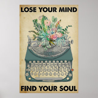 Lose your Mind Find your Soul Poster