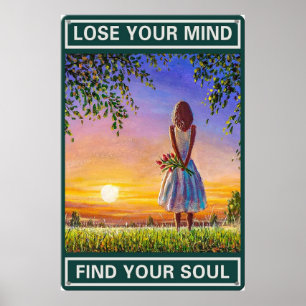 Lose Your Mind Find Your Soul Poster