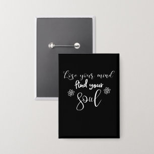 Lose Your Mind Find Your Soul Quote Typography 