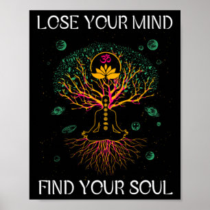 Lose Your Mind Find Your Souls I Meditation Poster