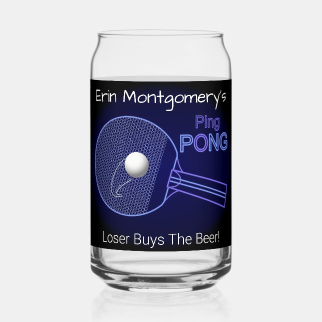 Loser Buys The Beer! Ping Pong Fun Beer  Can Glass (Front)