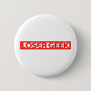 Loser Geek Stamp 6 Cm Round Badge