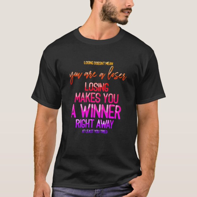 Loser Winner Motivational Quote Rainbow Text T-Shirt (Front)
