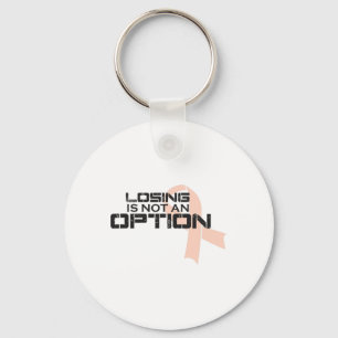 Losing Is Not An Option Breast Cancer Awareness  Key Ring