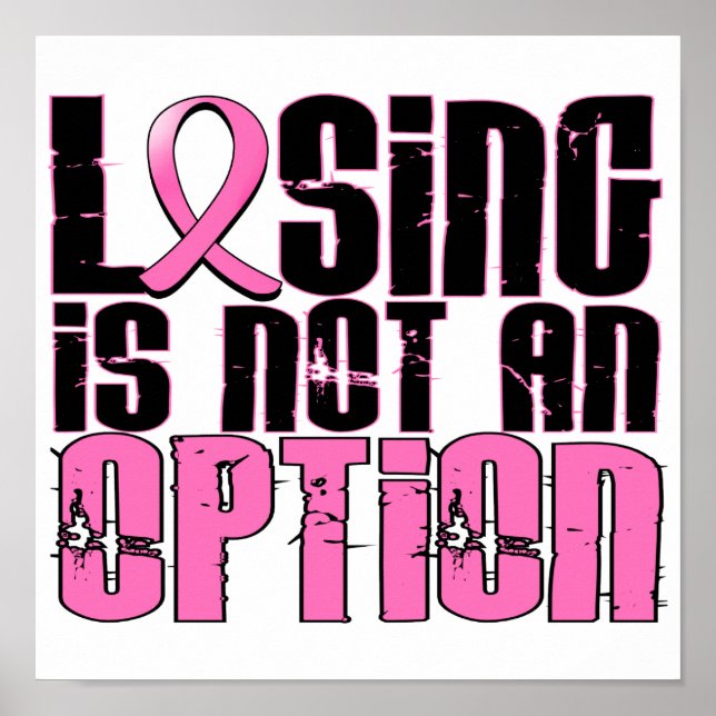 Losing Is Not An Option Breast Cancer Poster (Front)