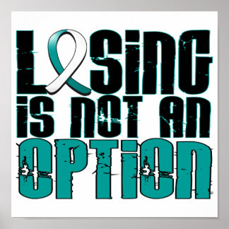 Losing Is Not An Option Cervical Cancer Poster