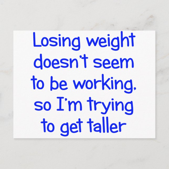 Losing weight doesn't seem to be working postcard (Front)