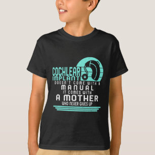 Loss Awareness Mother Cochlear Implant Asl Hearing T-Shirt