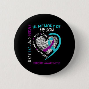 Loss Child In Memory Of My Son Suicide Awareness P 6 Cm Round Badge
