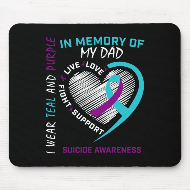Loss Father In Memory Of My Dad Suicide Awareness  Mouse Pad (Front)