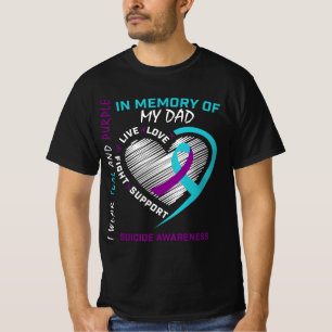 Loss Father In Memory Of My Dad Suicide Awareness T-Shirt