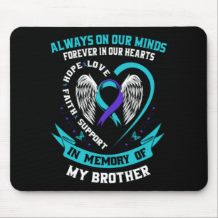 Loss In Memory Of Brother Awareness Prevention Mouse Pad
