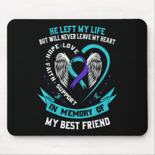 Loss In Memory Of My Best Friend Suicide Awareness Mouse Pad