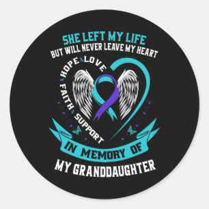 Loss In Memory Of My Granddaughter Suicide Awarene Classic Round Sticker