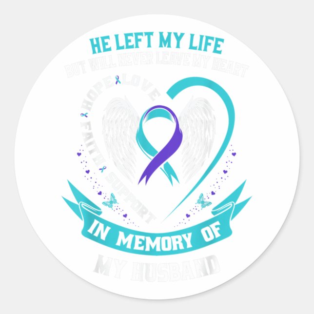 Loss In Memory Of My Husband Suicide Awareness Wom Classic Round Sticker (Front)