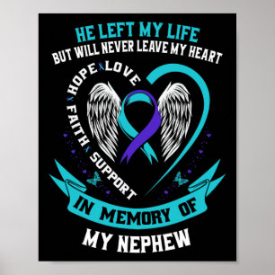 Loss In Memory Of My Nephew Suicide Awareness Ribb Poster