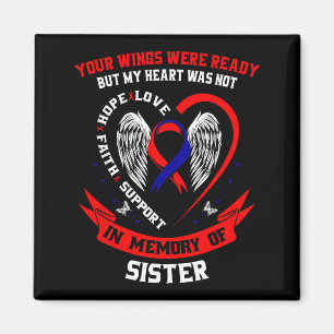 Loss Of Sister Chd Awareness Month Heart Disease G Magnet