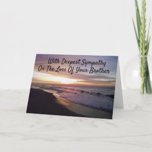 **LOSS OF YOUR BROTHER** SYMPATHY CARD