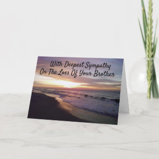 **LOSS OF YOUR BROTHER** SYMPATHY CARD