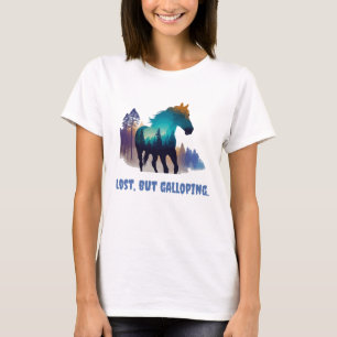 Lost But Galloping - Nature-Inspired Horse T-Shirt