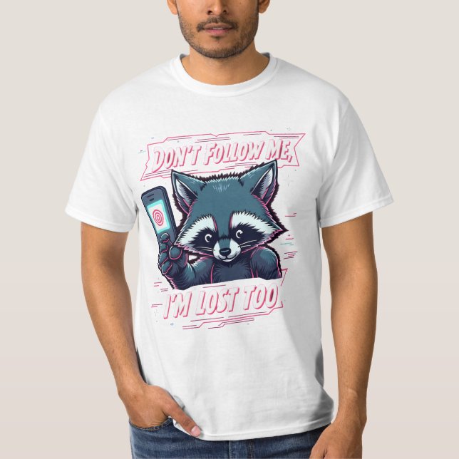 "Lost But Not Alone – Funny T-Shirt  (Front)