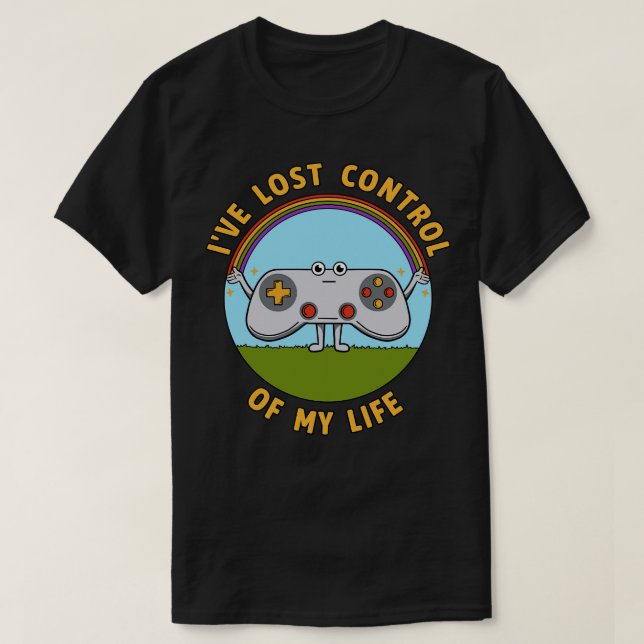 LOST CONTROL OF MY LIFE T-Shirt (Design Front)