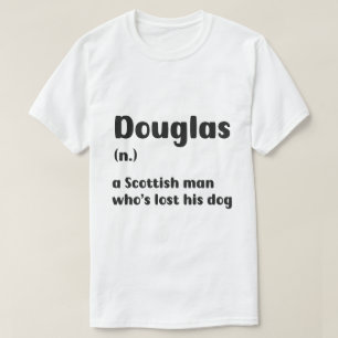 Lost Dog: Meet Douglas the Scottish Man T-Shirt