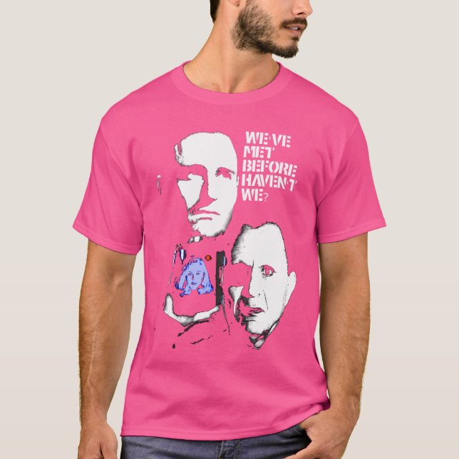 Lost Highway  We_Ve Met Before Haven_T We T-Shirt (Front)
