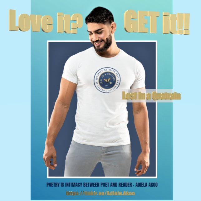 Lost in a Quatrain by Adiela Akoo - Poetry T-Shirt (Lost in a Quatrain POETRY T-Shirt by Adiela Akoo. Love it? GET it! Shop the collection now for more )