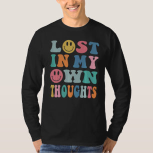 Lost In My Own Thoughts Aesthetic Introvert Trendy T-Shirt