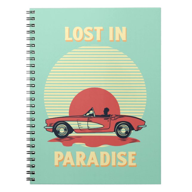 Lost in Paradise – Retro Convertible Sunset Summer Notebook (Front)