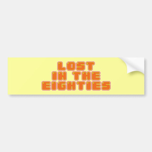 Lost in the Eighties Bumper Sticker (Front)