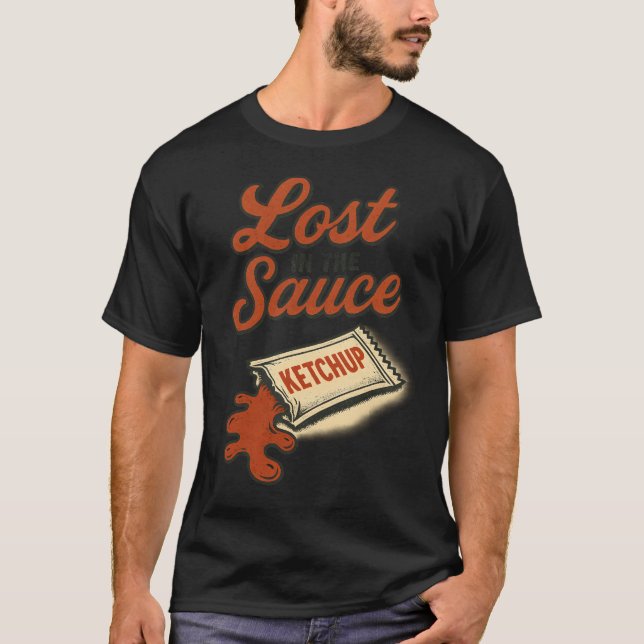 Lost in the Sauce T-Shirt (Front)