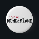 Lost in Wonderland 6 Cm Round Badge<br><div class="desc">Follow the White Rabbit and find yourself Lost in Wonderland with Alice!</div>