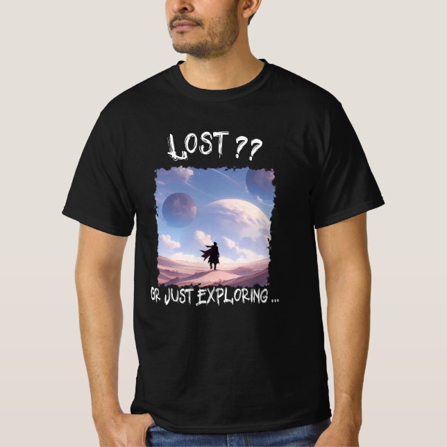 Lost?? Or Just Exploring...Desert Camping T-Shirt (Front)