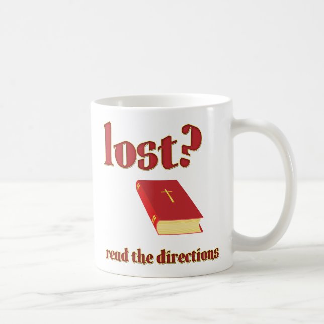 Lost? Read the Directions Bible Coffee Mug (Right)