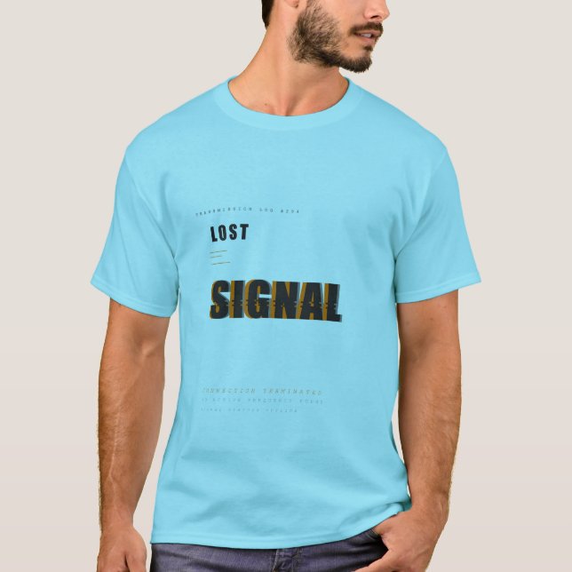 Lost Signal Tech Typography Design T-Shirt (Front)