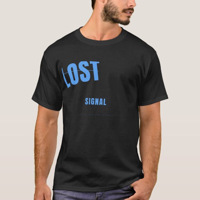 Lost Signal Tech Typography Design T-Shirt (Front)