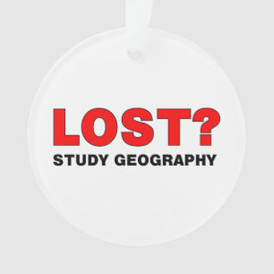 Lost? Study Geography Ornament